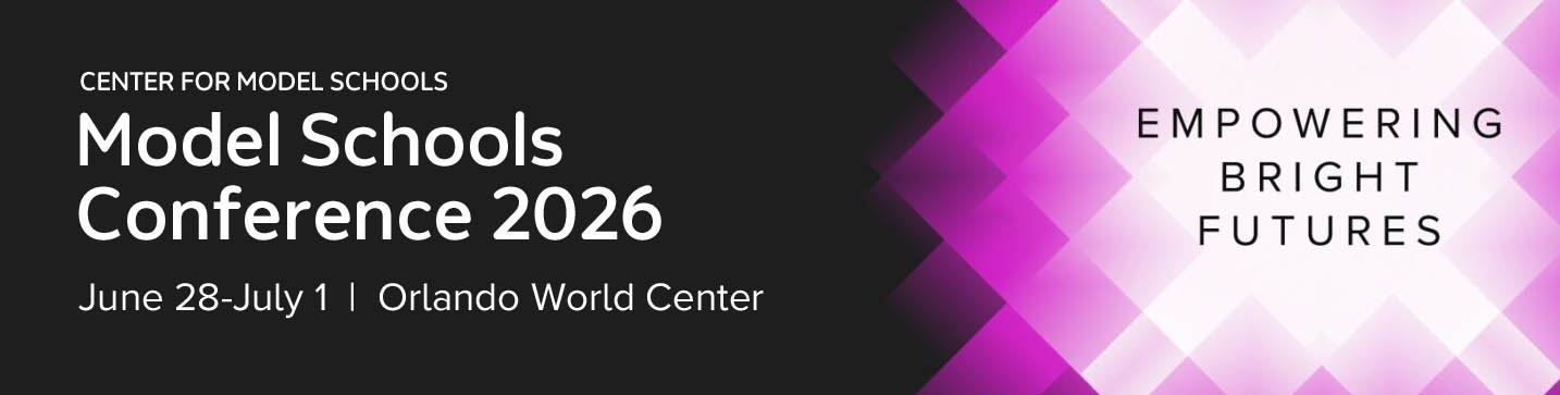 2026 Model Schools Conference - EMPOWERING BRIGHT FUTURES